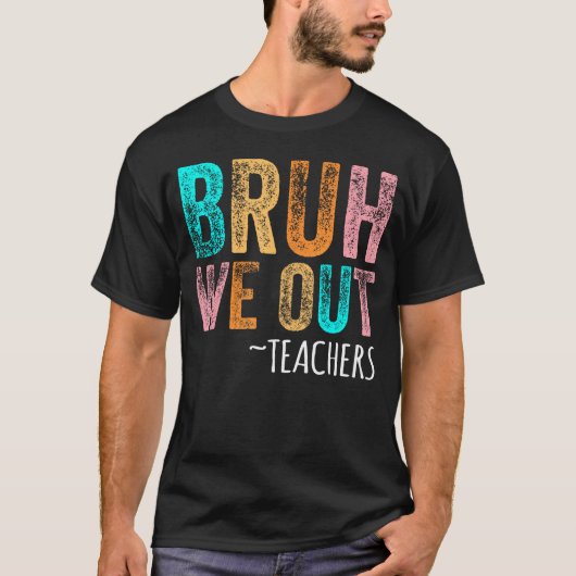 We halen leraren blij uit de laatste schooldag t-shirt (Voorkant)