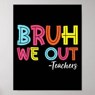 We halen leraren uit de laatste dag van de school poster