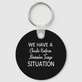We Have A Charlie Uniform November Tango Situation Sleutelhanger (Voorkant)