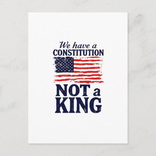 We Have Constitution Not a King USA Pro Democratic Briefkaart (Voorkant)