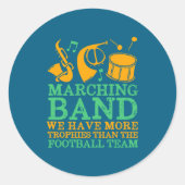 We Have More Trophies Funny Marching Band Ronde Sticker (Voorkant)