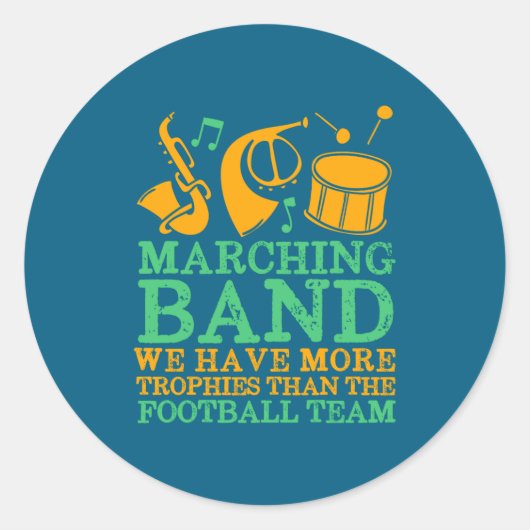 We Have More Trophies Funny Marching Band Ronde Sticker (Voorkant)