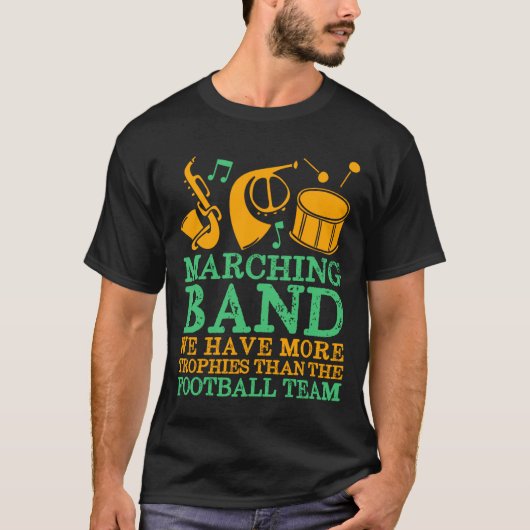 We Have More Trophies Funny Marching Band T-shirt (Voorkant)