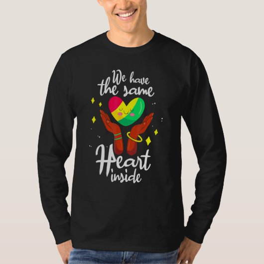 We Have The Same Heart Inside Black History Month T-shirt (Voorkant)