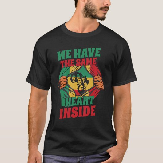 We Have The Same Heart Inside Black History Month  T-shirt (Voorkant)