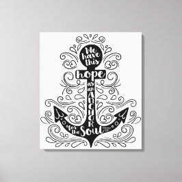 We have this hope as an anchor for the soul canvas afdruk