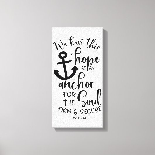 We have this hope as an anchor for the soul canvas afdruk (Voorkant)