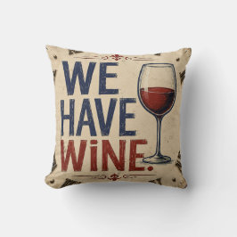 We Have Wine Rustic Wine Lover Kitchen Decor Kussen