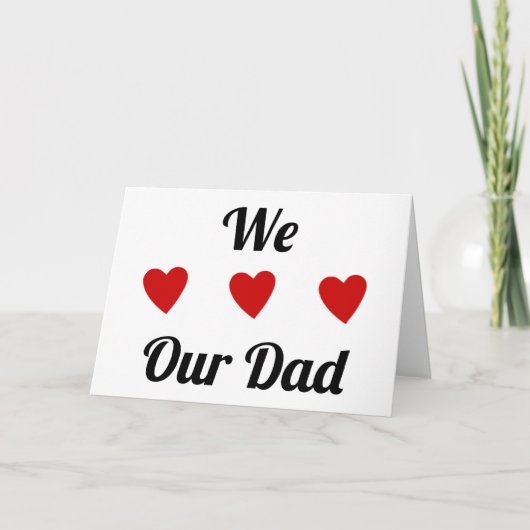 We Heart Love DAD | Love DAD | Happy Vaderdag Kaart (Voorkant)