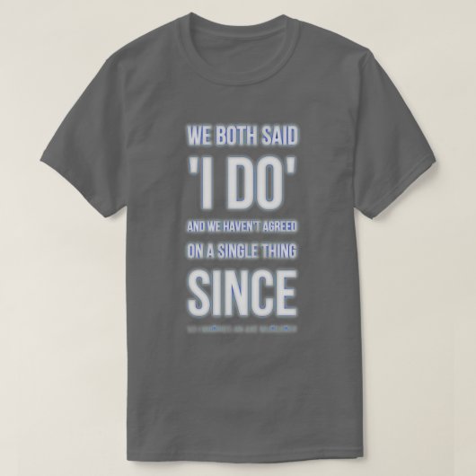 We hebben allebei gezegd dat ik dat doe. t-shirt (Design voorkant)