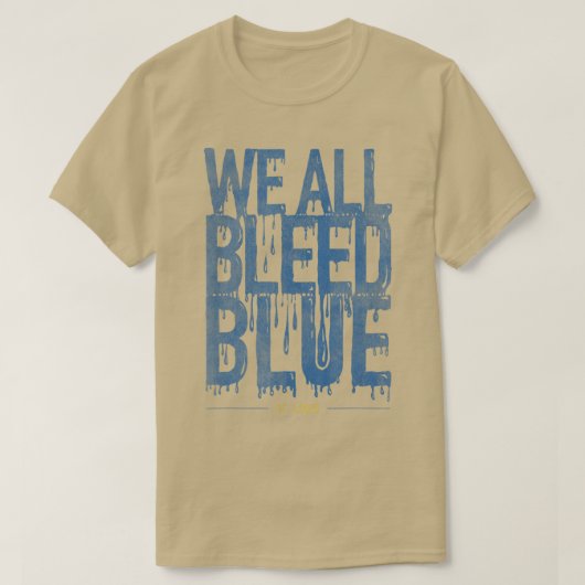 We hebben allemaal blauw Fan St gebloed T-shirt (Design voorkant)