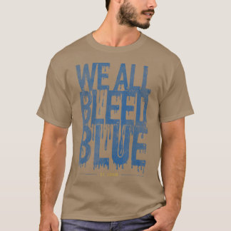 We hebben allemaal blauw Fan St gebloed T-shirt
