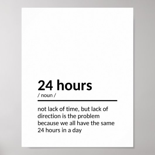 "We hebben allemaal dezelfde 24 uur per dag..." Poster (Voorkant)