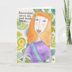 We hebben allemaal die tijden gehad. . . kaart