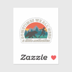 We Hebben Allemaal Een Beetje Motivatie Pret Sticker