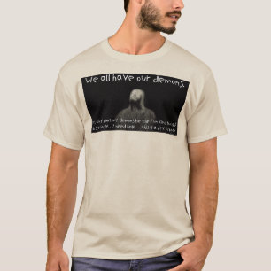 We hebben allemaal onze demonen t-shirt