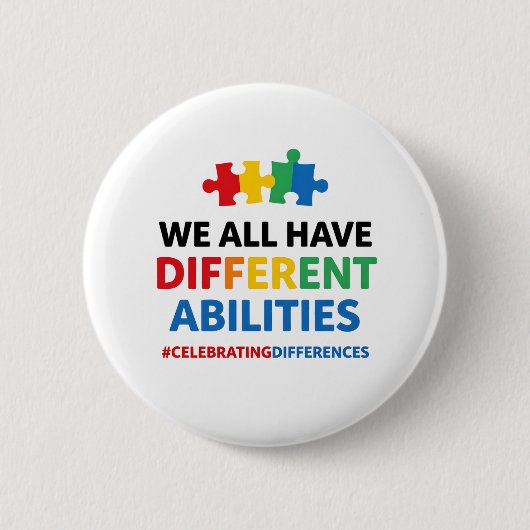 We Hebben Allen Verschillende Vaardigheden Bewustz Ronde Button 5,7 Cm (Voorkant)