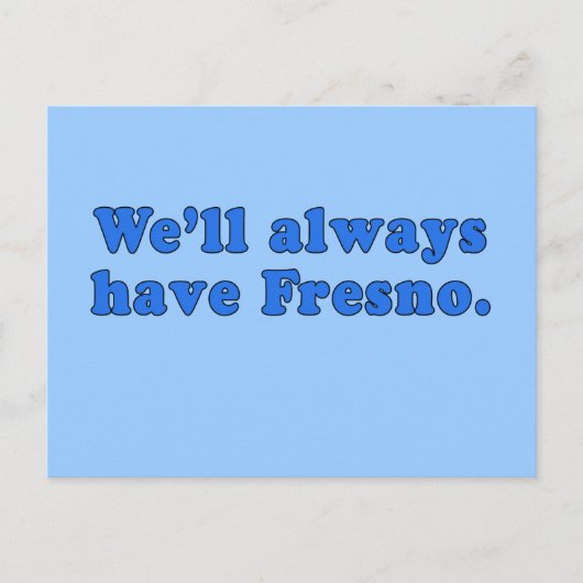 We hebben altijd een Fresno Classic TV Line Briefkaart (Voorkant)