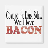 We hebben Bacon Magneet (Voorkant)