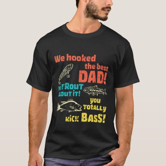 We hebben de beste vader, geen forel over alles. t-shirt (Voorkant)