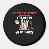 We hebben de loterij - tot de dood ons feest magneet (Voorkant)