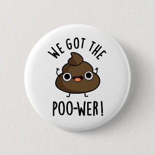We hebben de poower Funny Poop Pun. Ronde Button 5,7 Cm