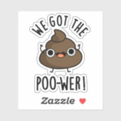 We hebben de poower Funny Poop Pun. Sticker (Vel)