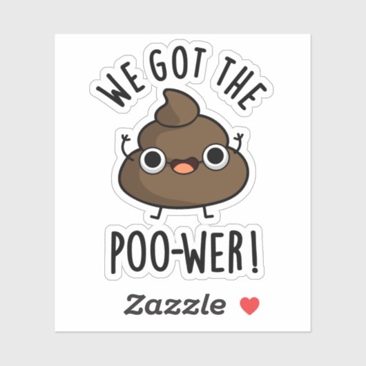 We hebben de poower Funny Poop Pun. Sticker (Vel)