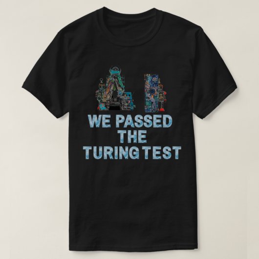 We hebben de turlingstest doorstaan t-shirt (Design voorkant)