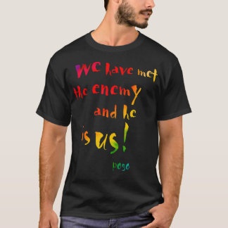 We hebben de vijand ontmoet t-shirt