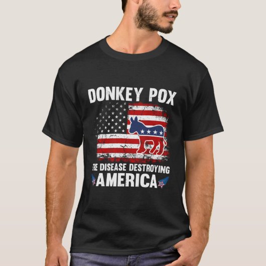 We hebben de vlag Donkey Pox de ziekte die Amerika T-shirt (Voorkant)
