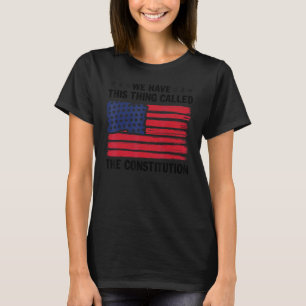 We hebben dit ding genaamd de Grondwet Amerika T-shirt
