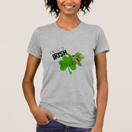 We hebben een beetje Iers Luck T-shirt