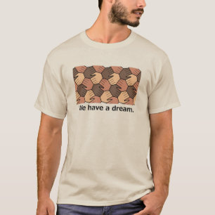 We hebben een droom. t-shirt