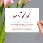 We hebben een moderne bruiloft Elopement receptie  Kaart<br><div class="desc">Markeer het begin van uw eeuwigheid met elegantie met behulp van onze hedendaagse stijlvolle bordeauxwijn rode thema bruiloft elopement receptie diner feest viering uitnodiging kaart, "We deden". Perfect voor koppels die hun vreugdevolle gelegenheid uitbreiden, deze uitnodiging straalt sophisticatie uit met een vleugje speelsheid, en vormt het podium voor een gedenkwaardige...</div>