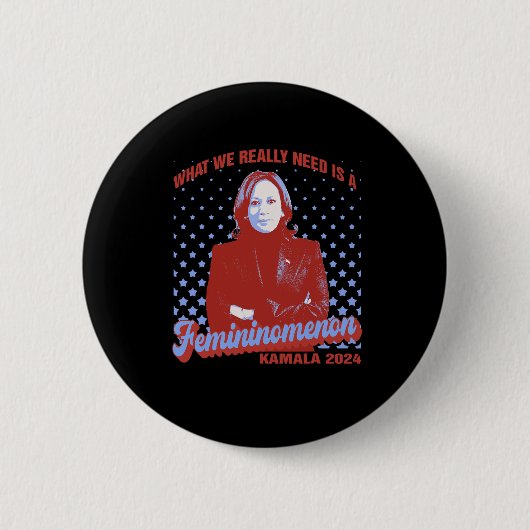 We hebben een vrouwenfenomeen nodig, mevrouw Presi Ronde Button 5,7 Cm (Voorkant)