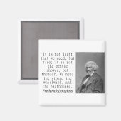 We hebben geen licht nodig, Frederick Douglass. Magneet (Voorkant / Achterkant)