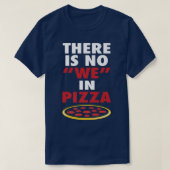 We hebben geen Pizza Funny Pizza Lovers Joke T-shirt (Design voorkant)