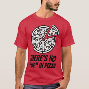 We hebben geen WE in Pizza Funny Pizza T-shirt
