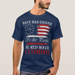 We hebben genoeg van de rode golven... t-shirt