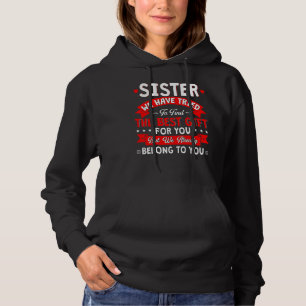 We hebben geprobeerd het beste Cadeau voor zuster Hoodie
