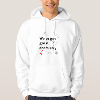 We hebben goede chemie. hoodie