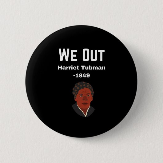 We hebben Harriet Tubman-1849 Ronde Button 5,7 Cm (Voorkant)