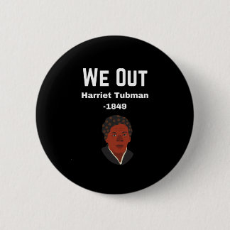 We hebben Harriet Tubman-1849 Ronde Button 5,7 Cm
