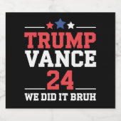 We hebben het gedaan Bruh We hebben Trump Vance 47 Bier Etiket (Enkel label)