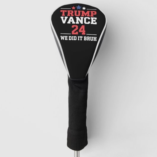 We hebben het gedaan Bruh We hebben Trump Vance 47 Golfheadcover (Voorkant)