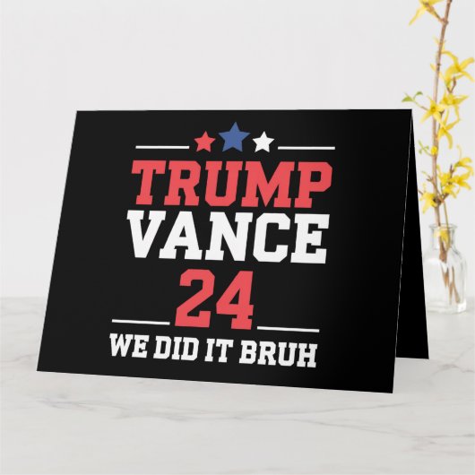We hebben het gedaan Bruh We hebben Trump Vance 47 Kaart (Gele Bloem)