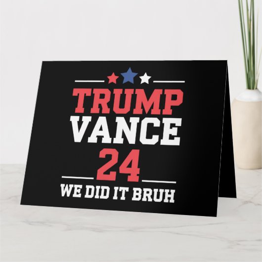 We hebben het gedaan Bruh We hebben Trump Vance 47 Kaart (Voorkant)