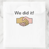 We hebben het gedaan! ronde sticker (Tas)