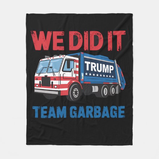 We hebben het gedaan Team Garbage Trump President  Fleece Deken (Voorkant)